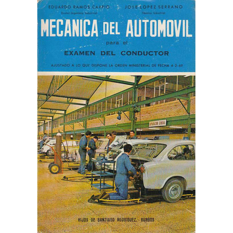 MECANICA DEL AUTOMOVIL PARA EL EXAMEN DEL CONDUCTOR Ajustado a Lo Que Dispone La Orden ministerial De Fecha 4-2-69