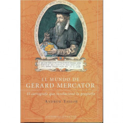 EL MUNDO DE GERARD MERCATOR El Cartografo Que Revoluciono La Geografia