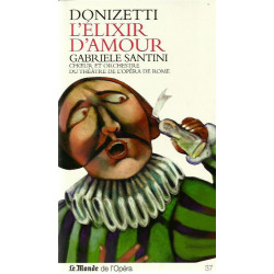L'ELIXIR D'AMOUR Interprete GABRIELE SANTINE y Choeur et Orchetra Du Thèâtre de L'Opera de Rome