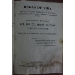 REGLA DE VIDA Muy Util Para Los Pobres y El Pueblo Menos Instruido: Muy Saludable á Los Ricos y á Las Personas Doctas