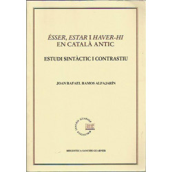 ESSER, ESTAR I HAVER-HI EN CATALA ANTIC Estudi Sintàtic I Constrastiu