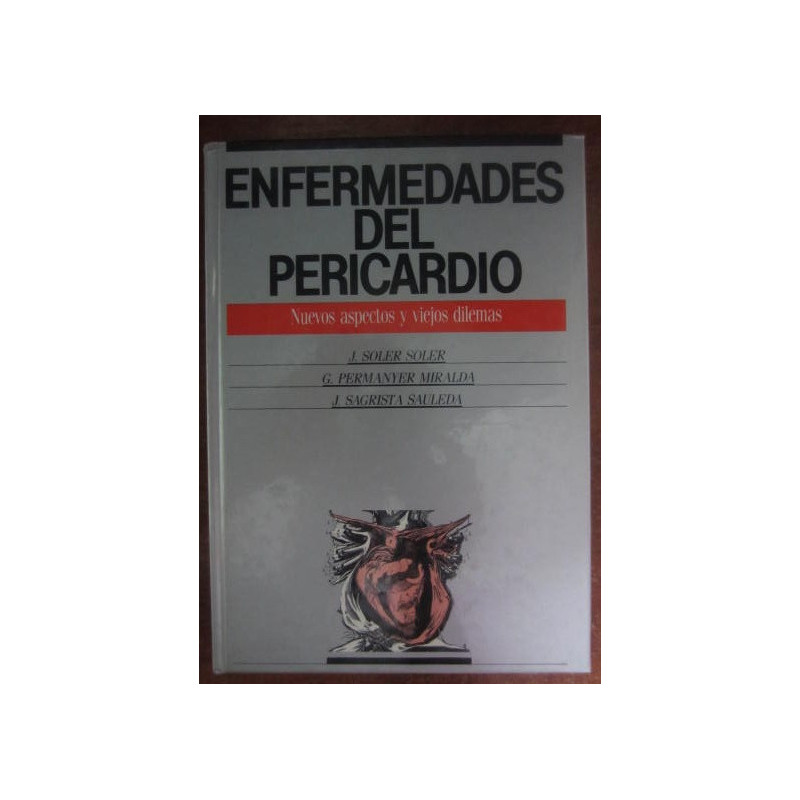 ENFERMEDADES DEL PERICARDIO Nuevos Aspectos y Viejos Dilemas