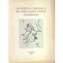LOS POETAS CANTAN A PIO FERNANDEZ CUETO (MURIEDAS)