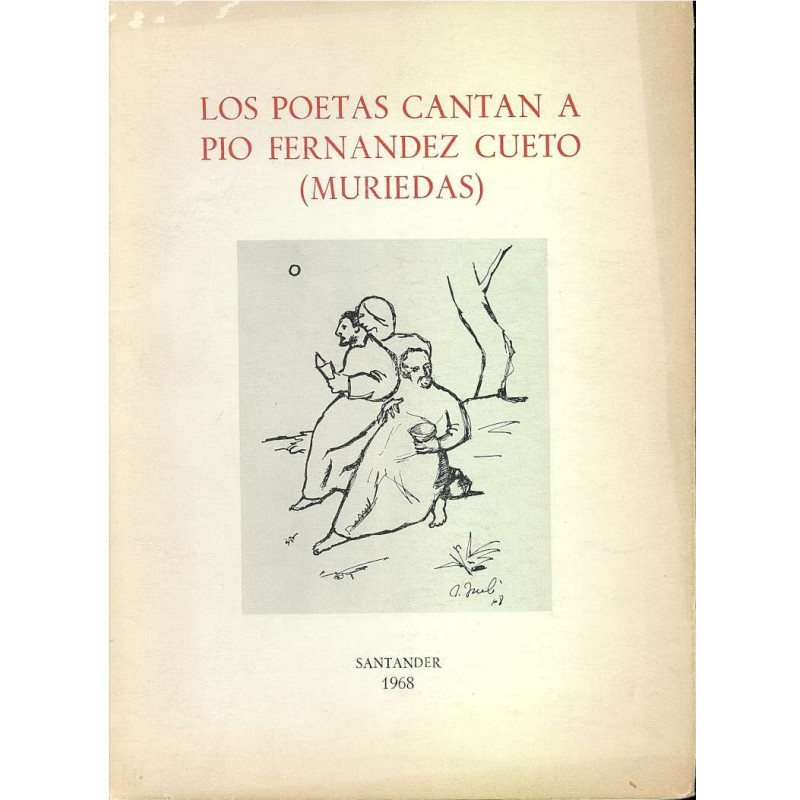 LOS POETAS CANTAN A PIO FERNANDEZ CUETO (MURIEDAS)