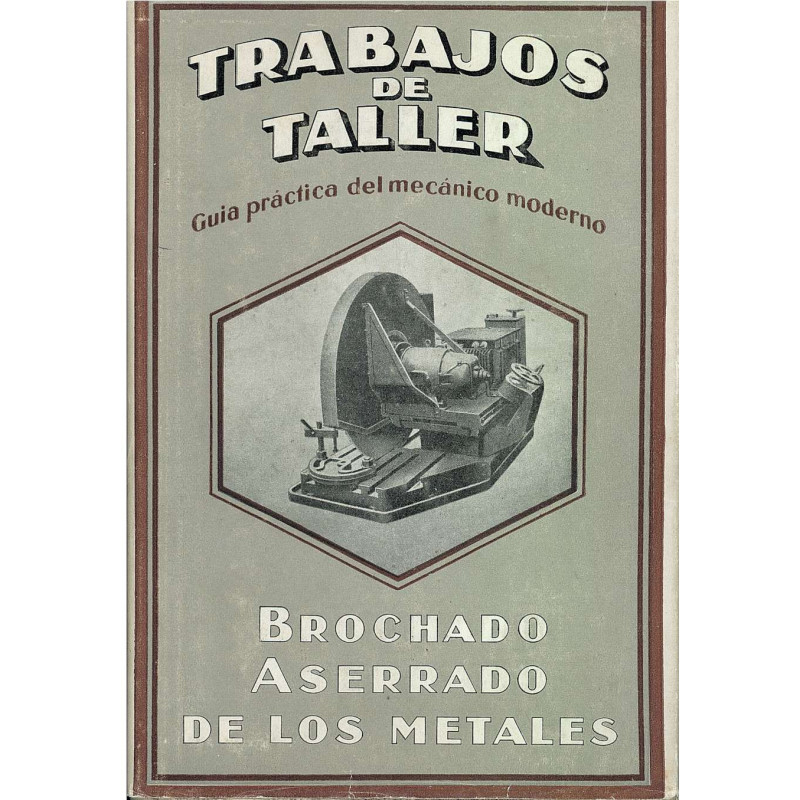 TRABAJOS DE TALLER, BROCHADO ASERRADO DE LOS METALES