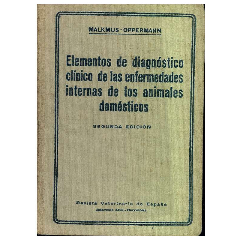 ELEMENTOS DE DIAGNOSTIVO CLINICO DE LAS ENFERMEDADES INTERNAS DE LOS ANIMALES DOMESTICOS