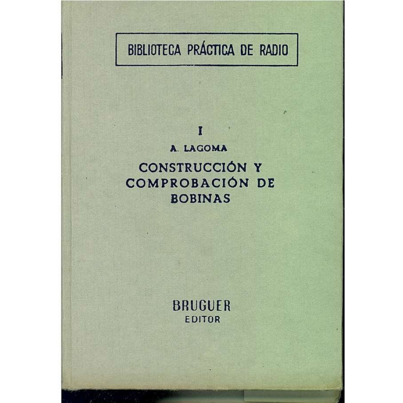CONSTRUCCION Y COMPROBACION DE BOBINAS Biblioteca Práctica de Radio I