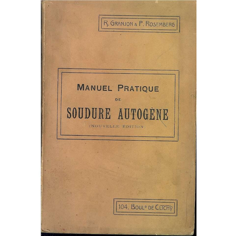 MANUEL PRATIQUE DE SOUDURE AUTOGENE