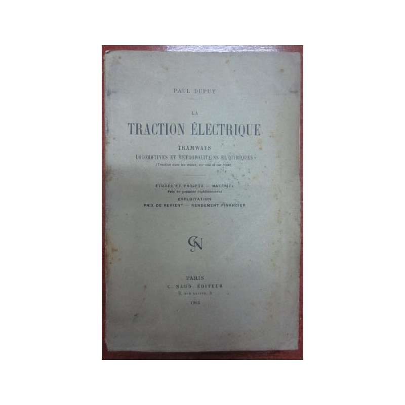 LA TRACTION ELECTRIQUE Tramways Locomotives et Metropolitains Electriques