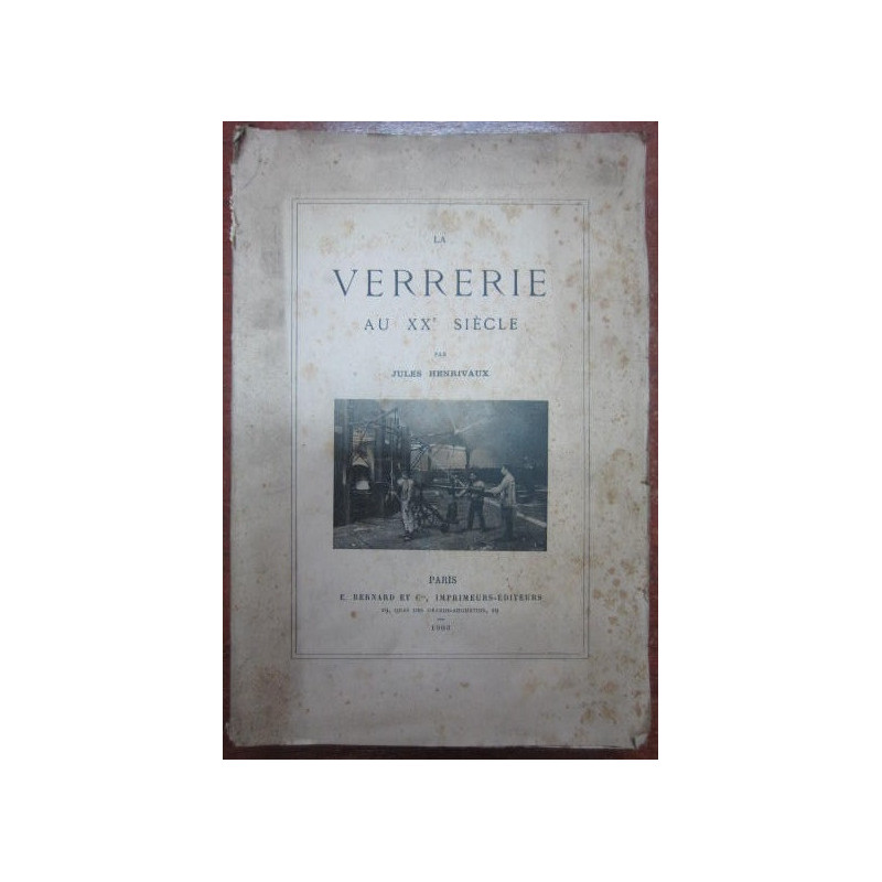 LA VERRERIE AU XX SIECLE