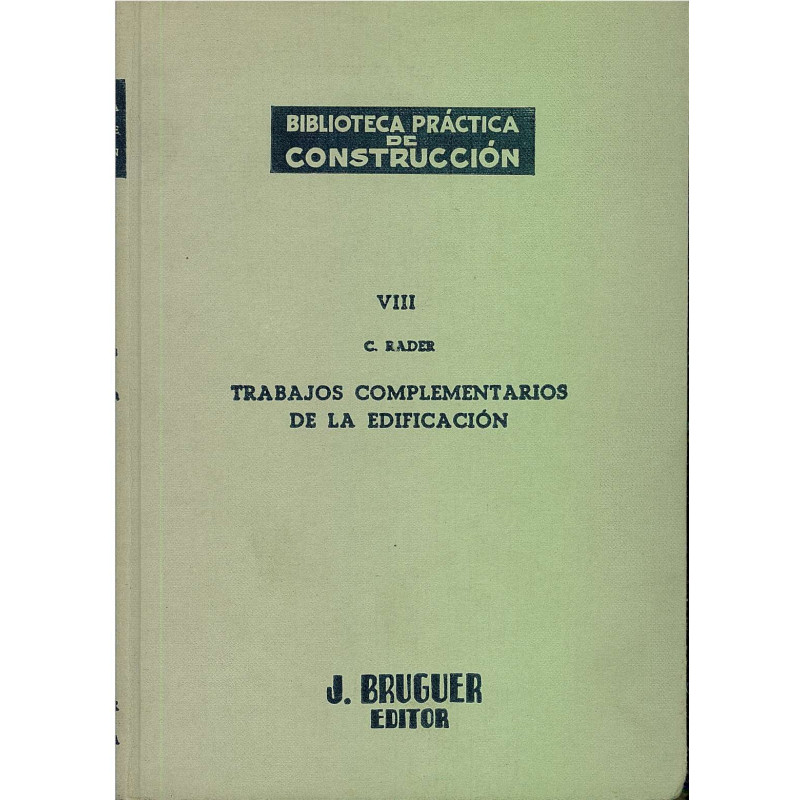 TRABAJOS COMPLEMENTARIOS DE LA EDIFICACION, (Carpintería, Instalaciones Sanitarias, Calefacción, Ventilación e Instalaciones Elé
