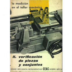 LA MEDICION EN EL TALLER MECANICO: Tomo II, Verificación de Piezas y Conjuntos