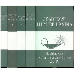 JESUCRIST LLUM DE L'ANIMA Vol. I - II - III - IV Meditacions per a cada dia de l'any. OBRA COMPLETA