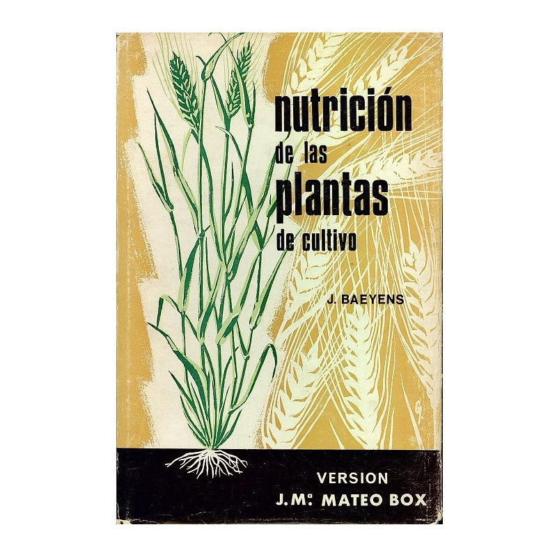 NUTRICION DE LAS PLANTAS DE CULTIVO Fisiologia aplicada a las plantas agricolas