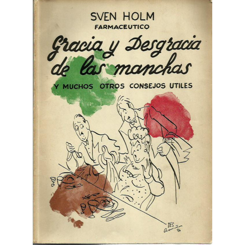 GRACIA Y DESGRACIA DE LAS MANCHAS y Muchos Otros Consejos Útiles