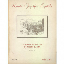 LA HUELLA DE ESPAÑA EN TIERRA SANTA Tomos I y II, Monografía Completa