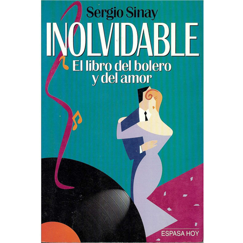 INOLVIDABLE el libro del bolero y del amor