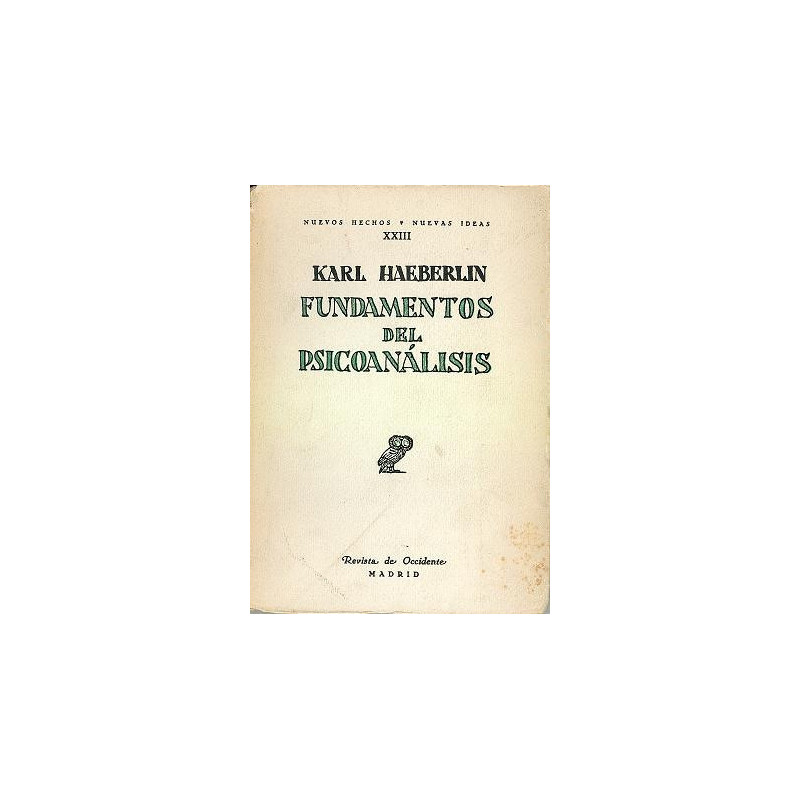 FUNDAMENTOS DEL PSICOANÁLISIS Colección nuevos Hechos *Nuevas Ideas Tomo XXIII