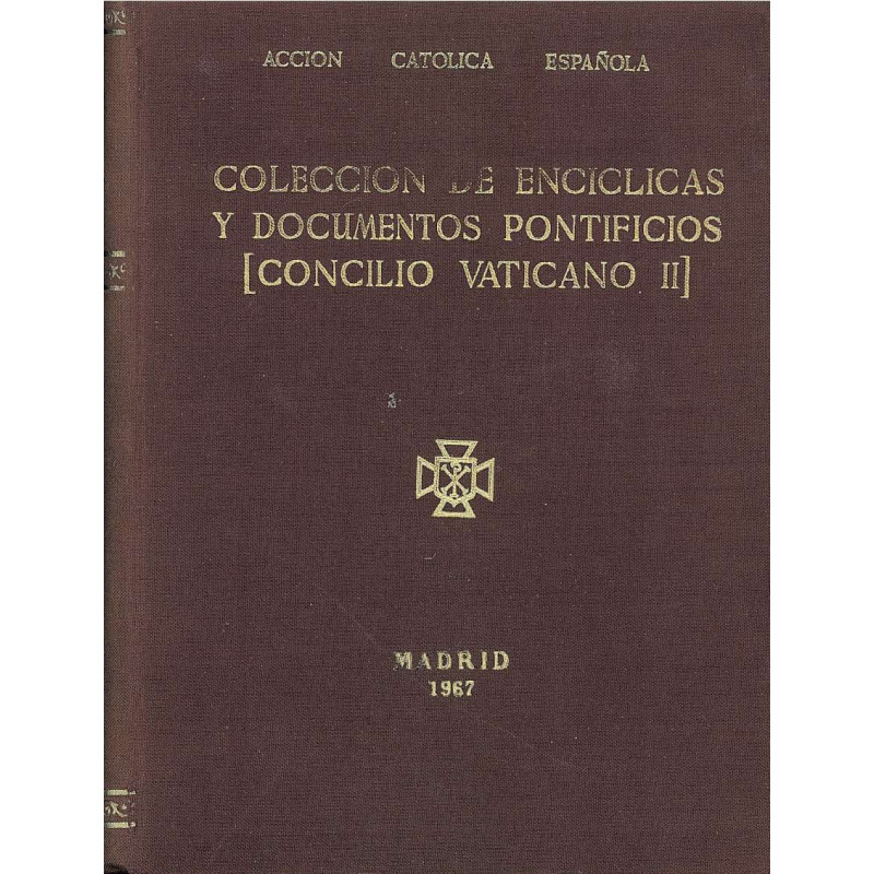 COLECCIÓN DE ENCICLICAS Y DOCUMENTOS PONTIFICIOS Concilio vaticano II TOMO I