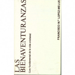 LAS BIENAVENTURANZAS ley fundamental de la vida cristiana
