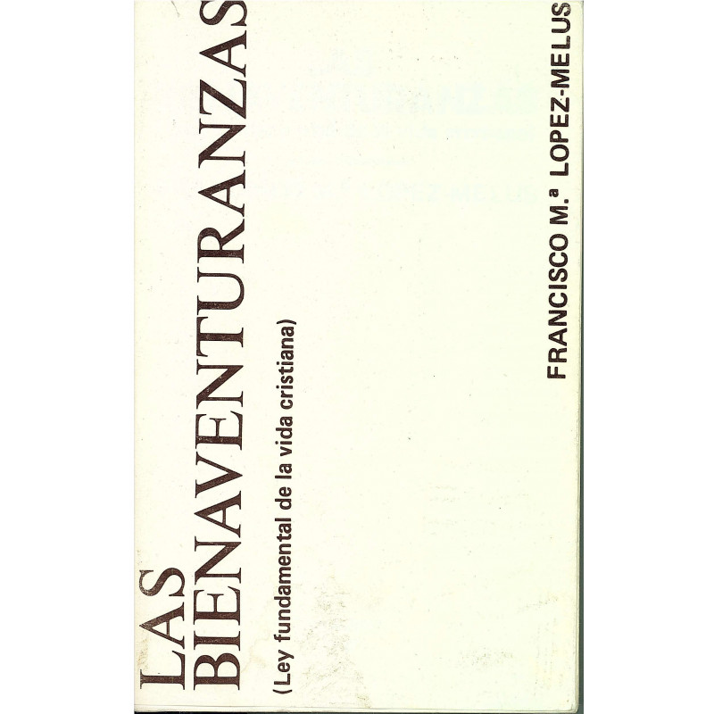 LAS BIENAVENTURANZAS ley fundamental de la vida cristiana