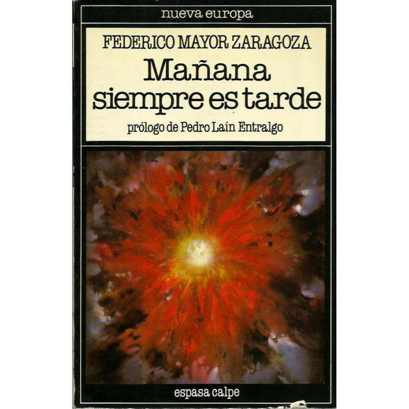 MAÑANA SIEMPRE ES TARDE