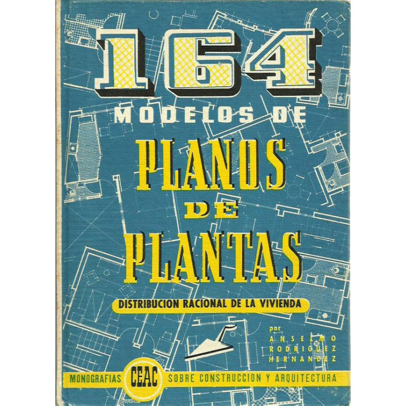 164 MODELOS DE PLANOS DE PLANTAS ( Distribución Racional de la vivienda )