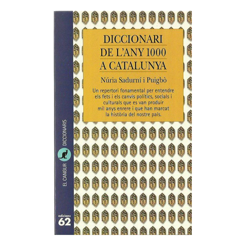 DICCIONARI DE L'ANY 100 A CATALUNYA L'abans i el després d'un tombant de mil.lenni