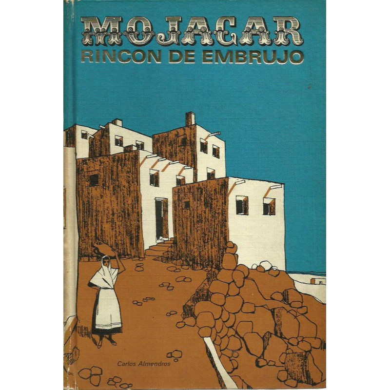 MOJACAR, RINCÓN DE EMBRUJO