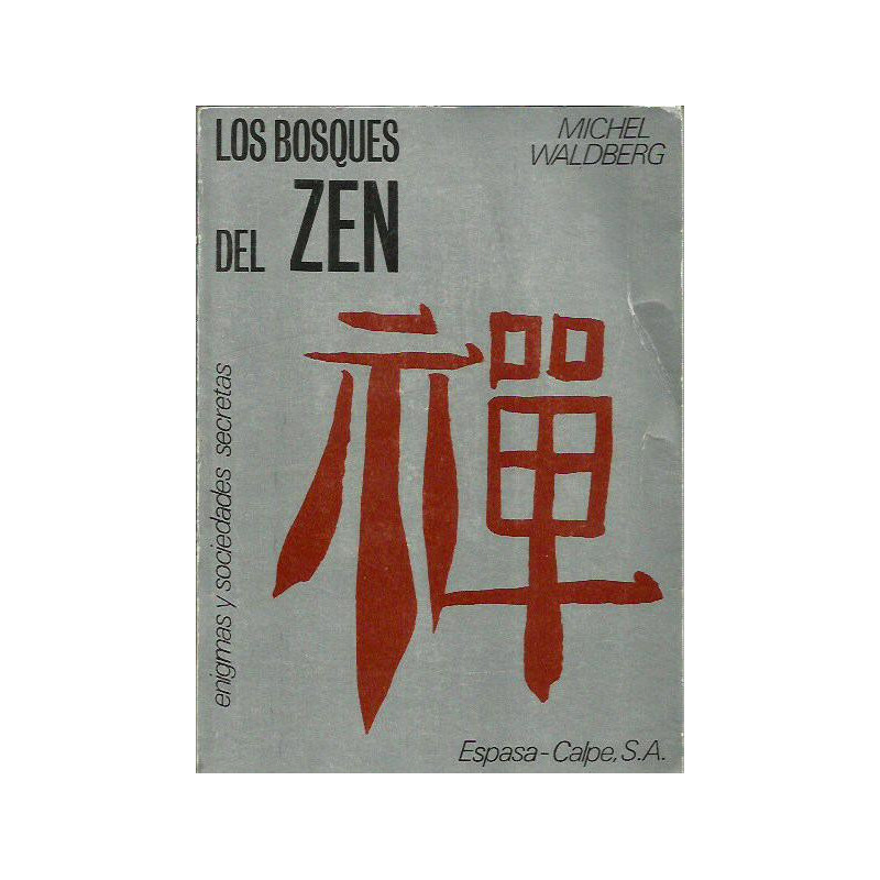 LOS BOSQUES DEL ZEN Enigmas y Sociedades Secretas