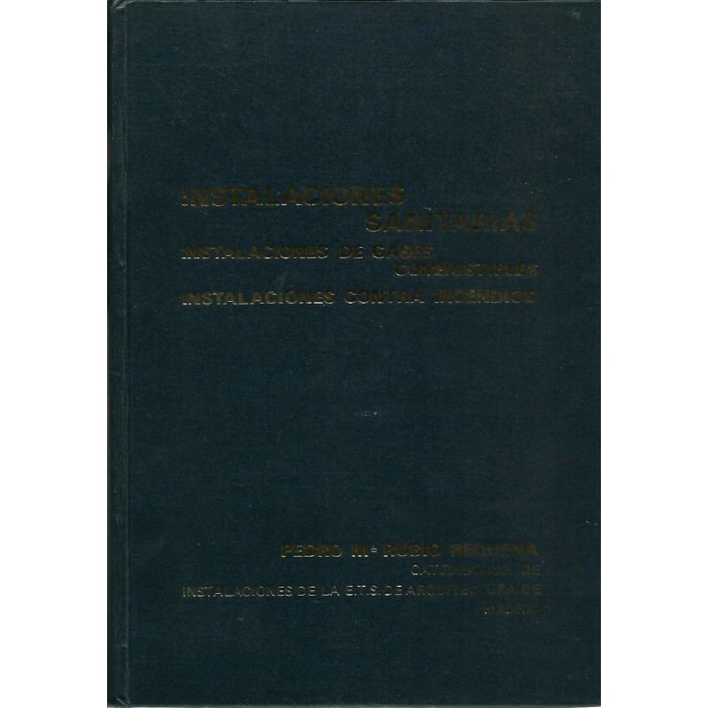 INSTALACIONES SANITARIAS, IINSTALACIONES DE GASES COMBUSTIBLES, INSTALACIONES CONTRA INCENDIOS