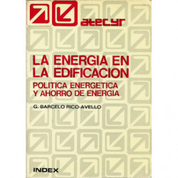 LA ENERGIA EN LA EDIFICACIÓN: POLITICA ENERGETICA Y AHORRO DE ENERGIA