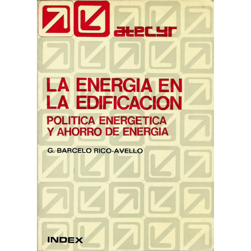 LA ENERGIA EN LA EDIFICACIÓN: POLITICA ENERGETICA Y AHORRO DE ENERGIA