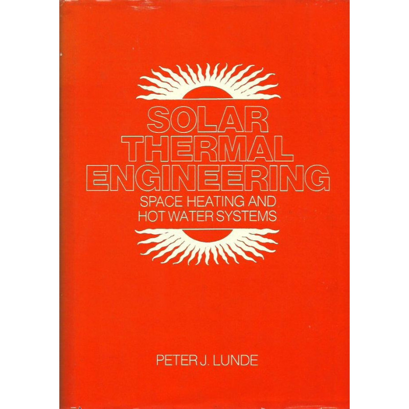 SOLAR THERMAL ENGINEERING Space Heating and Hot Water Systems
