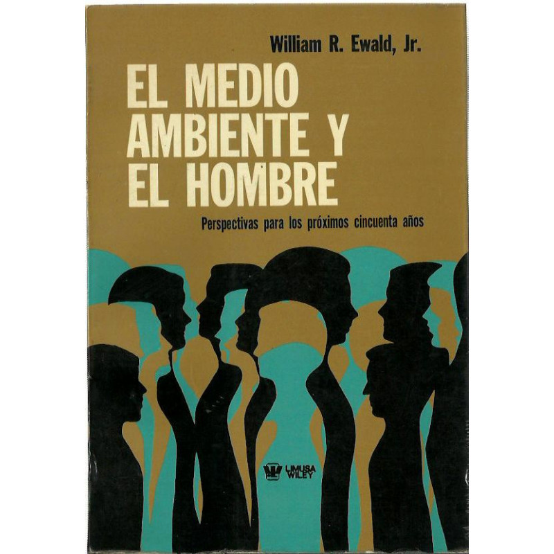 EL MEDIO AMBIENTE Y EL HOMBRE Perspectivas para los próximos cincuenta años