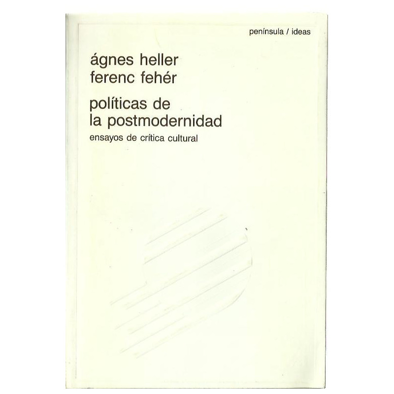 POLÍTICAS DE LA POSTMODERNIDAD Ensayos de crítica cultural
