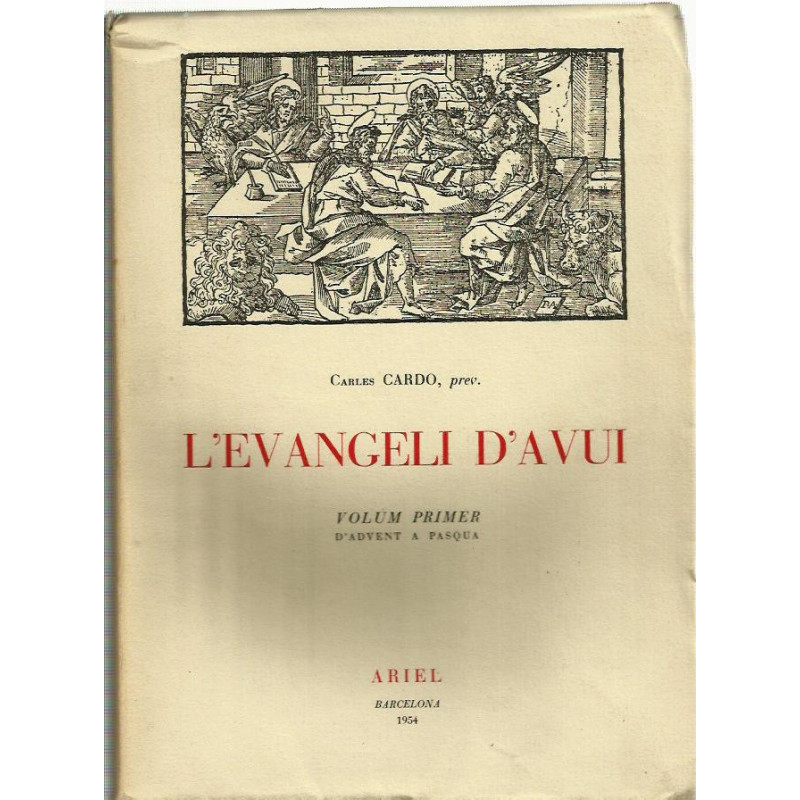 L'EVANGELI D'AVUI Obra Completa en 2 TOMOS. Vol. I D'AVENT A PASQUA i Vol. ll DE PASQUA A ADVENT