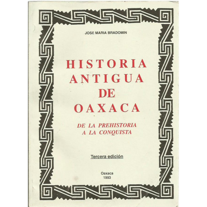HISTORIA ANTIGUA DE OAXACA De la Prehistoria a la Conquista