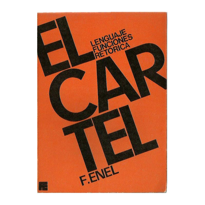 EL CARTEL Lenguaje, Funciones, Retórica
