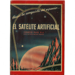EL SATELITE ARTIFICIAL Hacia la conquista del espacio
