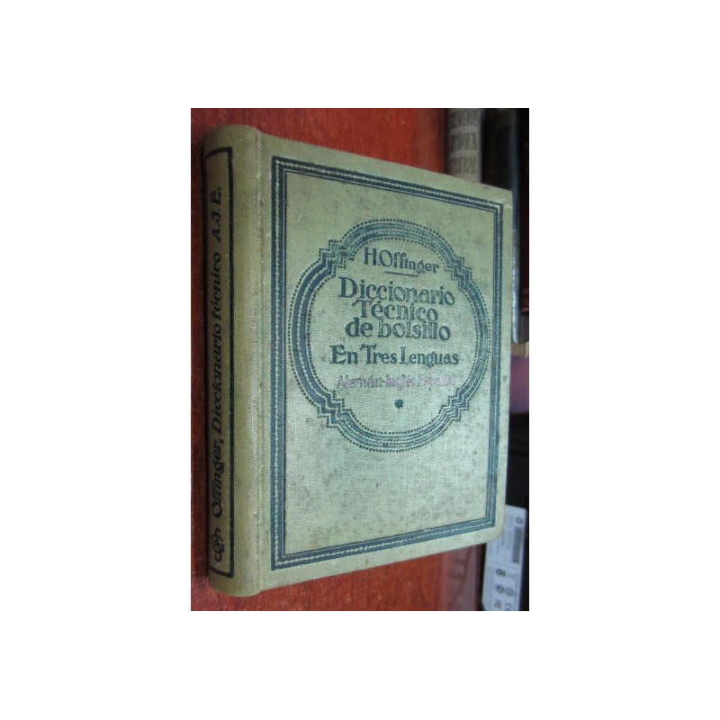 DICCIONARIO TÉCNICO DE BOLSILLO EN TRES LENGUAS Alemán - Ingles - Español TOMO I
