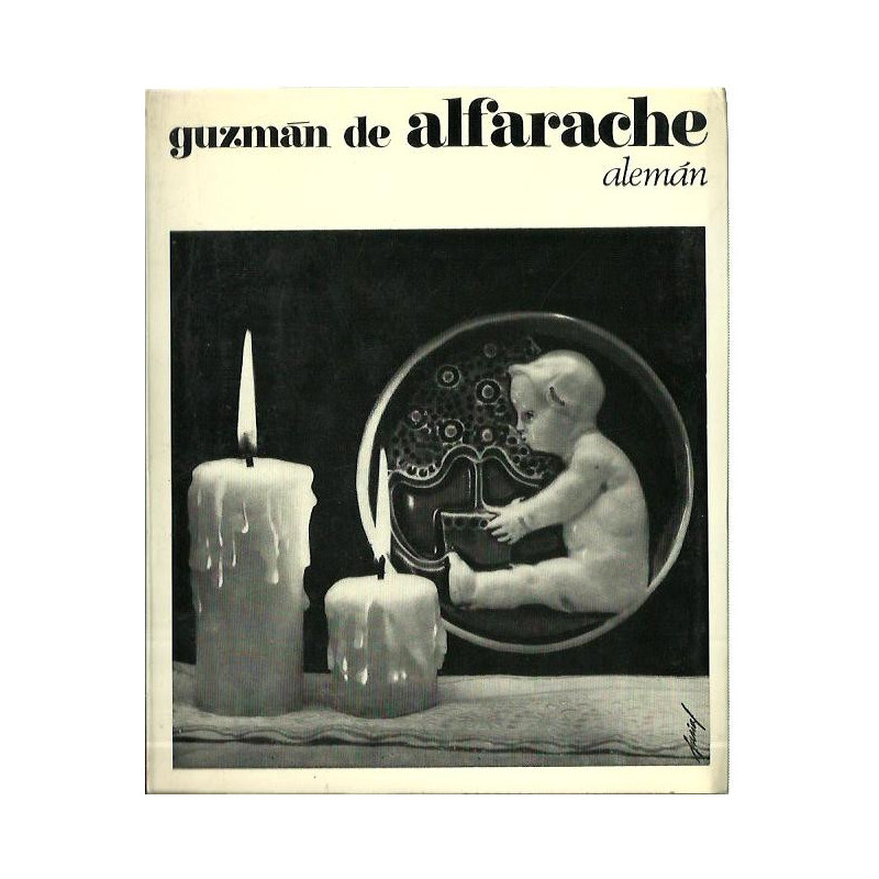 GUZMÁN DE ALFARACHE Atalaya de la vida humana