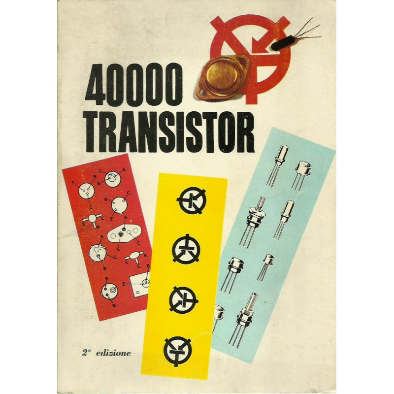 40000 TRANSISTOR. (Quarantamila Transistor)