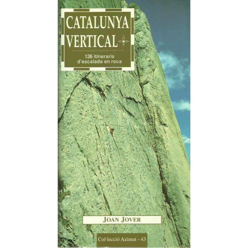 CATALUNYA VETICAL 136 itineraris d'escalada en roca