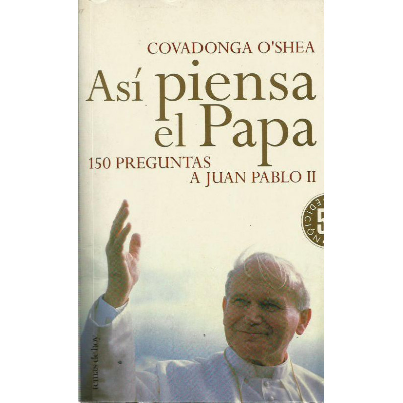 ASÍ PIENSA EL PAPA 150 Preguntas a Juan Pablo II