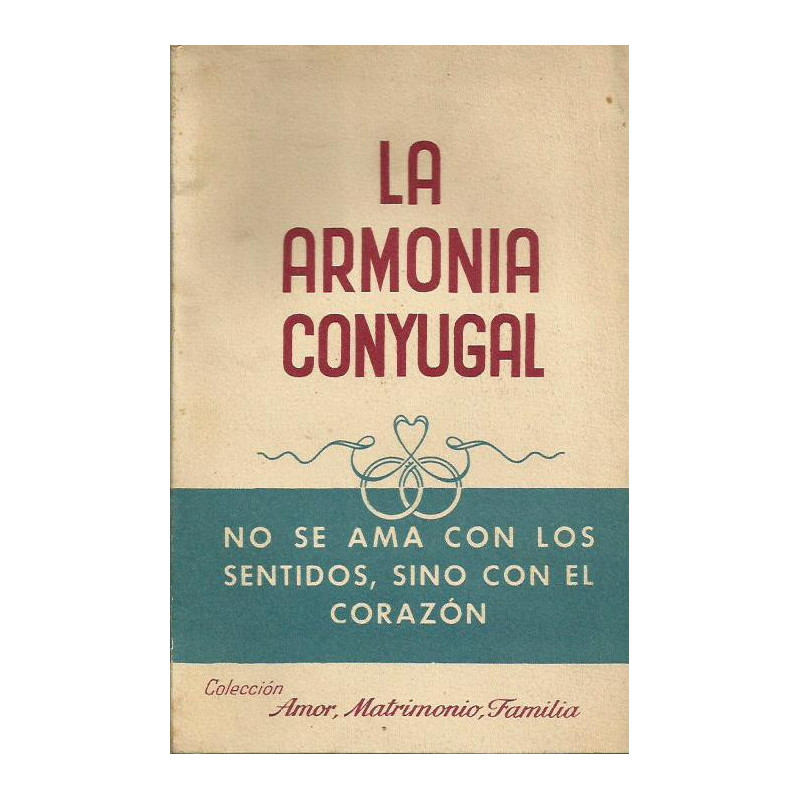 LA ARMONIA CONYUGAL (Psicología del Matrimonio)