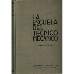 CALDERAS, MOTORES DE COMBUSTIÓN INTERNA, MOTORES HIDRÁULICOS Colección LA ESCUELA DEL TECNICO MECÁNICO. Tomo  VI