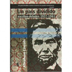 UN PAÍS DIVIDIDO Escritos-Debates 1837-1861