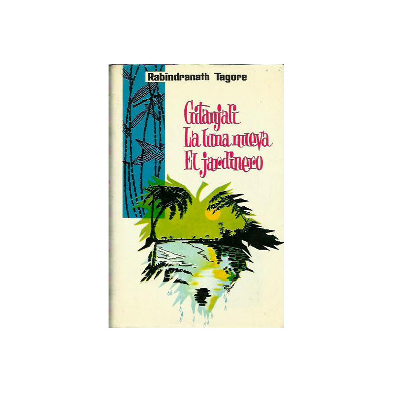 GITANJALI - LA LUNA NUEVA - EL JARDINERO