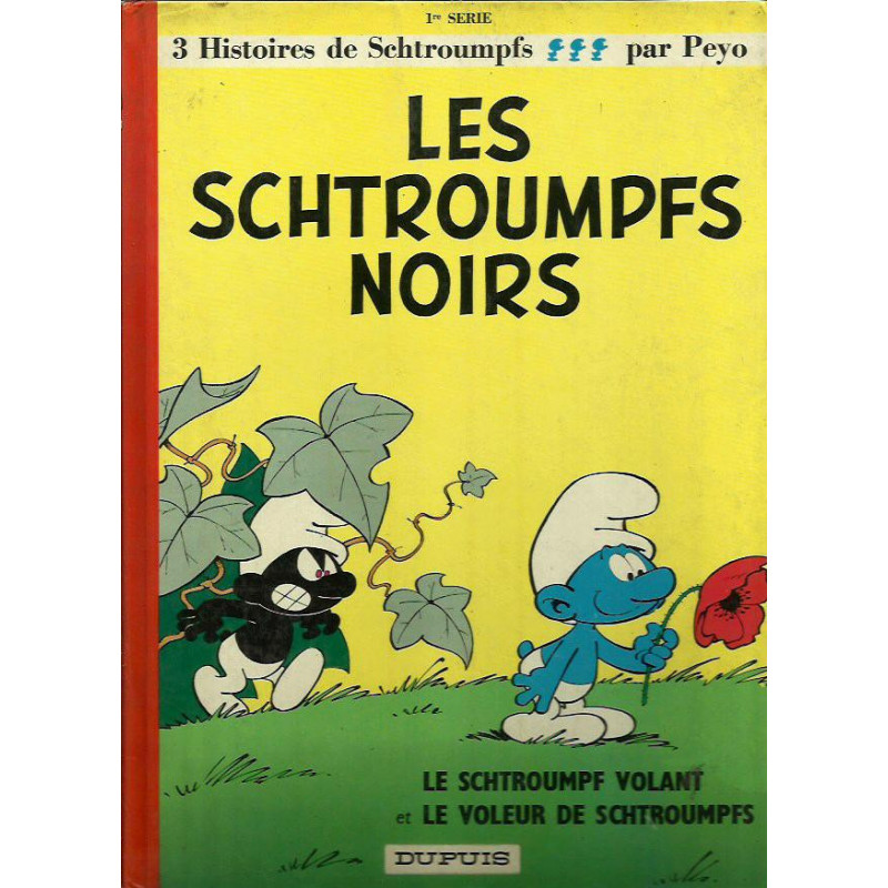 LES SCHTROUMPFS NOIRS / LE SCHTROUMPF VOLANT / LE VOLEUR DE SCHTROUMPFS